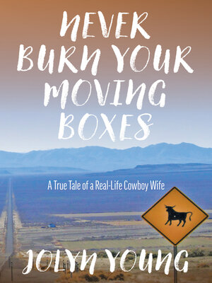 cover image of Never Burn Your Moving Boxes